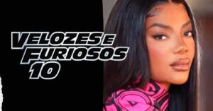 Ludmilla estará no elenco de Velozes e Furiosos 10: “Agora sou uma estrela de Hollywood”